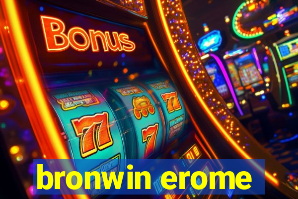 bronwin erome